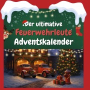 Cover-Bild zum Titel 'Der ultimative Feuerwehrleute-Adventskalender' von 'Marie Schulz'