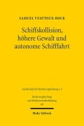 Schiffskollision, höhere Gewalt und autonome Schifffahrt - Samuel Vuattoux-Bock