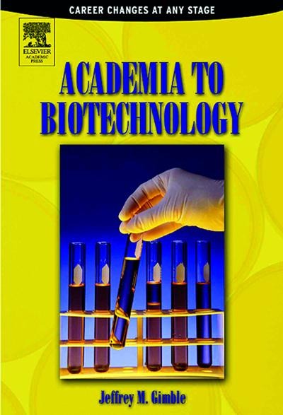 Academia to Biotechnology - Jeffrey M Gimble