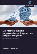 Cover-Bild zum Titel 'De relatie tussen neurowetenschappen en prijsstrategieën' von 'Stefano Cosentini'