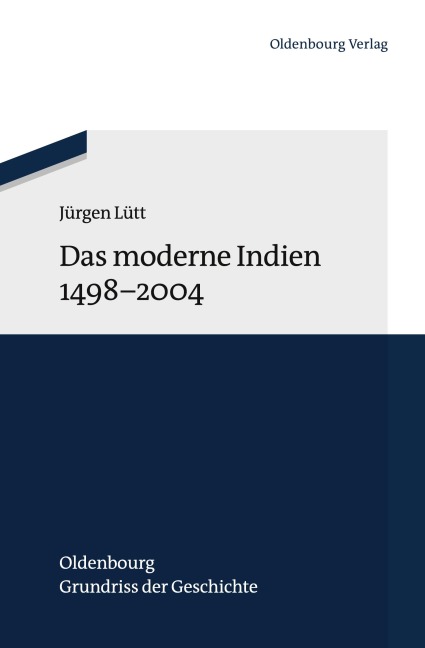 Das moderne Indien 1498 bis 2004 - Jürgen Lütt