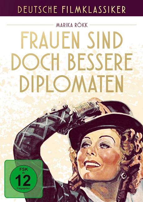 Frauen sind doch bessere Diplomaten - Hans Flemming, Gustav Kampendonk, Karl Georg Külb, Franz Grothe