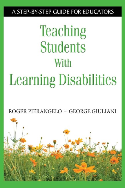 Teaching Students With Learning Disabilities - Roger Pierangelo, George Giuliani