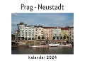 Prag - Neustadt (Wandkalender 2024, Kalender DIN A4 quer, Monatskalender im Querformat mit Kalendarium, Das perfekte Geschenk) - Anna Müller