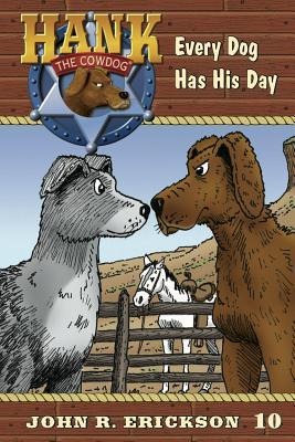 Every Dog Has His Day - John R Erickson