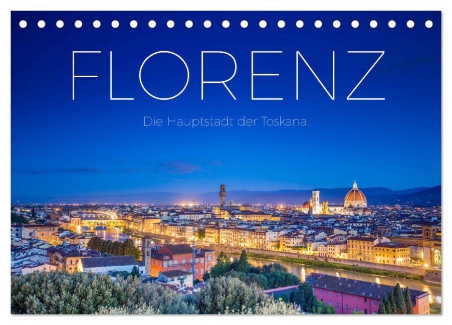 Florenz - Die Hauptstadt der Toskana. (Tischkalender 2026 DIN A5 quer), CALVENDO Monatskalender - M. Scott