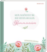 Cover-Bild zum Titel 'Mein schönster Tag der ersten heiligen Kommunion' von 'Irmgard Erath'