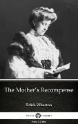 The Mother's Recompense by Edith Wharton - Delphi Classics (Illustrated) - Edith Wharton