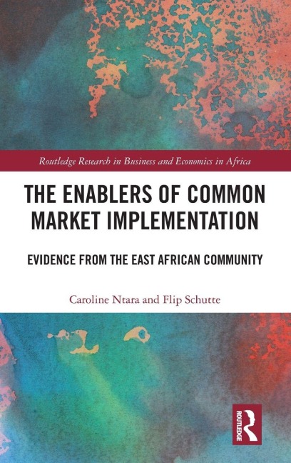 The Enablers of Common Market Implementation - Caroline Ntara, Flip Schutte