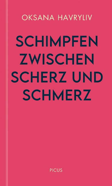 Schimpfen zwischen Scherz und Schmerz - Oksana Havryliv