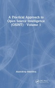 Cover-Bild zum Titel 'A Practical Approach to Open Source Intelligence (OSINT) - Volume 1' von 'Akashdeep Bhardwaj'