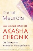 Cover-Bild zum Titel 'Das große Buch der Akasha-Chronik' von 'Daniel Meurois'