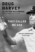 Cover-Bild zum Titel 'They Called Me God' von 'Doug Harvey, Peter Golenbock'