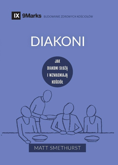 Diakoni (Deacons) (Polish) - Matt Smethurst