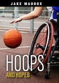 Hoops and Hopes - Jake Maddox