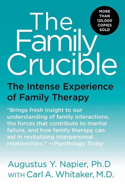 The Family Crucible - Augustus Y. Napier, Carl A. Whitaker