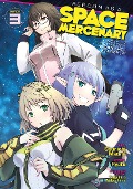 Cover-Bild zum Titel 'Reborn as a Space Mercenary: I Woke Up Piloting the Strongest Starship! (Manga) Vol. 3' von 'Ryuto'