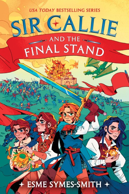 Sir Callie and the Final Stand - Esme Symes-Smith