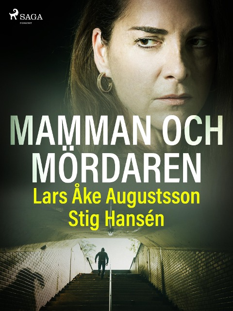 Mamman och mördaren - Lars Åke Augustsson, Stig Hansén
