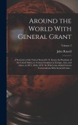 Cover-Bild zum Titel 'Around the World With General Grant' von 'John Russell Young'