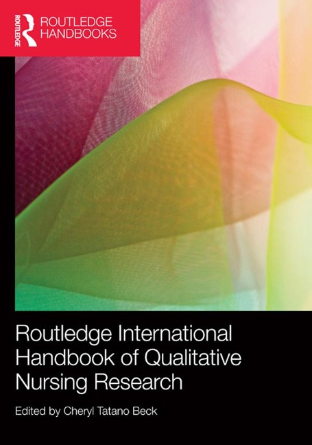 Routledge International Handbook of Qualitative Nursing Research - 