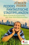Cover-Bild zum Titel 'Feders fantastische Stadtpflanzen' von 'Jürgen Feder'