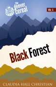 Cover-Bild zum Titel 'Black Forest (Denver Cereal, #5)' von 'Claudia Hall Christian'
