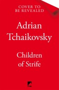 Cover-Bild zum Titel 'Children of Strife' von 'Adrian Tchaikovsky'