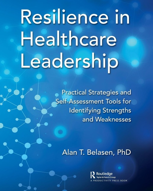 Resilience in Healthcare Leadership - Alan Belasen