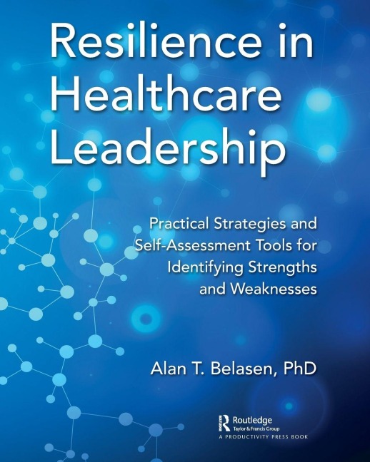 Resilience in Healthcare Leadership - Alan Belasen