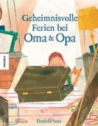 Cover-Bild zum Titel 'Geheimnisvolle Ferien bei Oma und Opa' von 'Daniela Sosa'