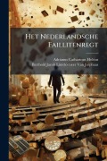 Cover-Bild zum Titel 'Het Nederlandsche Faillitenregt' von 'Adrianus Catharinus Holtius, Barthold Jacob Lintelo van Jutphaas'