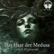 Cover-Bild zum Titel 'Das Haar der Medusa' von 'Howard Phillips Lovecraft'
