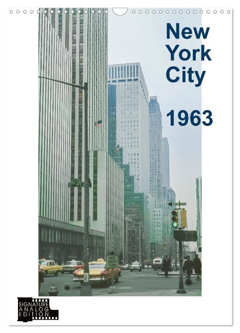 New York City 1963 (Wandkalender 2024 DIN A3 hoch), CALVENDO Monatskalender - Michael Schulz-Dostal