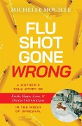 Flu Shot Gone Wrong - Michelle Mouille