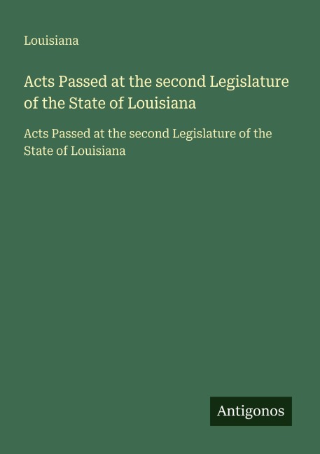Acts Passed at the second Legislature of the State of Louisiana - Louisiana