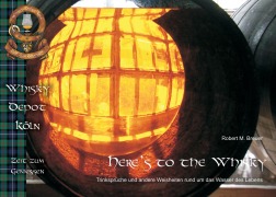 Cover-Bild zum Titel 'Here's to the Whisky' von 'Robert M. Breuer'