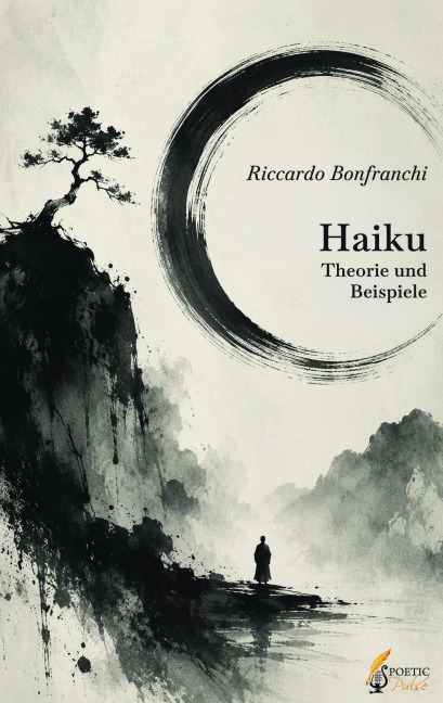 Haiku - Theorie und Beispiele - Riccardo Bonfranchi