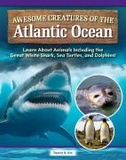 Awesome Creatures of the Atlantic Ocean - Tamra B. Orr