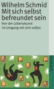 Cover-Bild zum Titel 'Mit sich selbst befreundet sein' von 'Wilhelm Schmid'