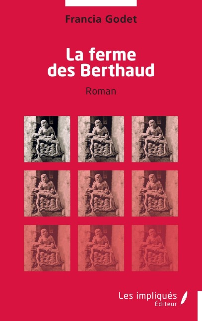 La ferme des Berthaud - Francia Godet
