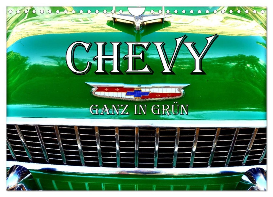 CHEVY - Ganz in Grün (Wandkalender 2026 DIN A4 quer), CALVENDO Monatskalender - Henning von Löwis of Menar