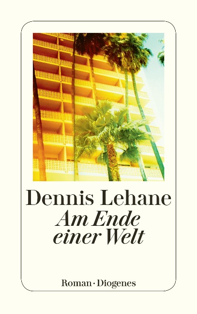 Am Ende einer Welt - Dennis Lehane