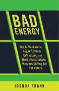 Cover-Bild zum Titel 'Bad Energy' von 'Joshua Frank'