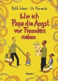 Cover-Bild zum Titel 'Wie ich Papa die Angst vor Fremden nahm' von 'Ole Könnecke, Rafik Schami'
