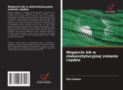 Wsparcie UA w niekonstytucyjnej zmianie rz¿dów - Ibra Gueye