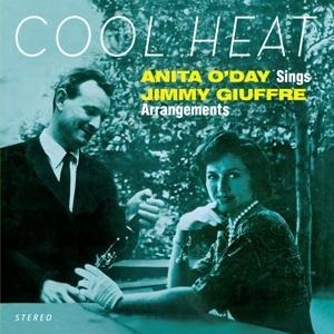Cool Heat-Anita Oday Sings Jimmy Giuffre Arrang - Anita & Giuffre O'Day