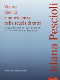Cover-Bild zum Titel 'Vivere libertà e nonviolenza nella scuola di tutti. Cinquant'anni di ricerca-intervento fra università scuola territorio' von 'Idana Pescioli'