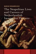 Cover-Bild zum Titel 'The Neapolitan Lives and Careers of Netherlandish Immigrant Painters (1575-1655)' von 'Marije Osnabrugge'