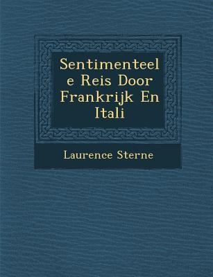 Sentimenteele Reis Door Frankrijk En Itali - Laurence Sterne